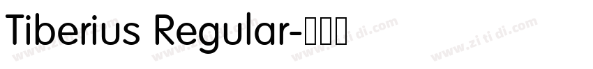 Tiberius Regular字体转换 Tiberius Regular字体转换